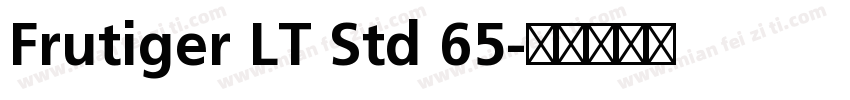 Frutiger LT Std 65字体转换